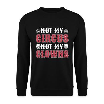 Circus Clown Not My Circus Not My Carnival Lover - Unisex Pullover - Schwarz - Vorne - Alina (178cm) & Michal (187cm)