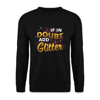 Makeup Artist If In Doubt Add Glitter Cosmetics - Unisex Pullover - Schwarz - Vorne - Alina (178cm) & Michal (187cm)