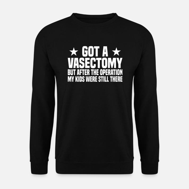 Vasectomy surgery - Unisex Sweatshirt - black