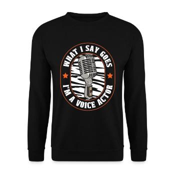 Acteur de doublage Ce que je dis va Je suis un drame d’art vocal - Sweat-shirt Unisexe - noir - Devant - Alina (178cm) & Michal (187cm)