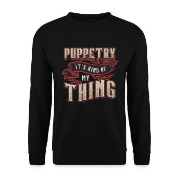 Puppetry It's Kind Of My Thing Puppets Puppeteer - Unisex Pullover - Schwarz - Vorne - Alina (178cm) & Michal (187cm)