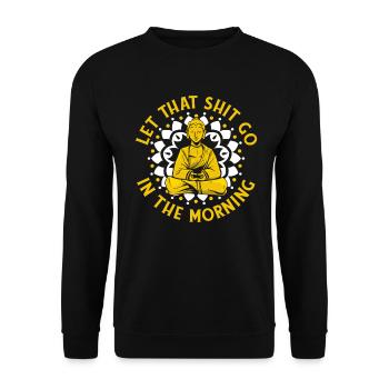 Buddha Buddhist Buddha Lass Den Scheiß Los - Unisex Pullover - Schwarz - Vorne - Alina (178cm) & Michal (187cm)