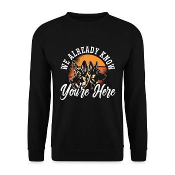 German Shepherd We Already Know You're Here Canine - Unisex Sweatshirt - black - Front - Alina (178cm) & Michal (187cm)