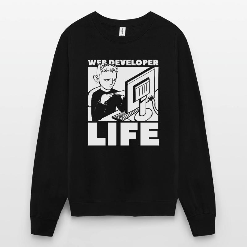 Web Developer Web Developer Life Unisex Sweatshirt