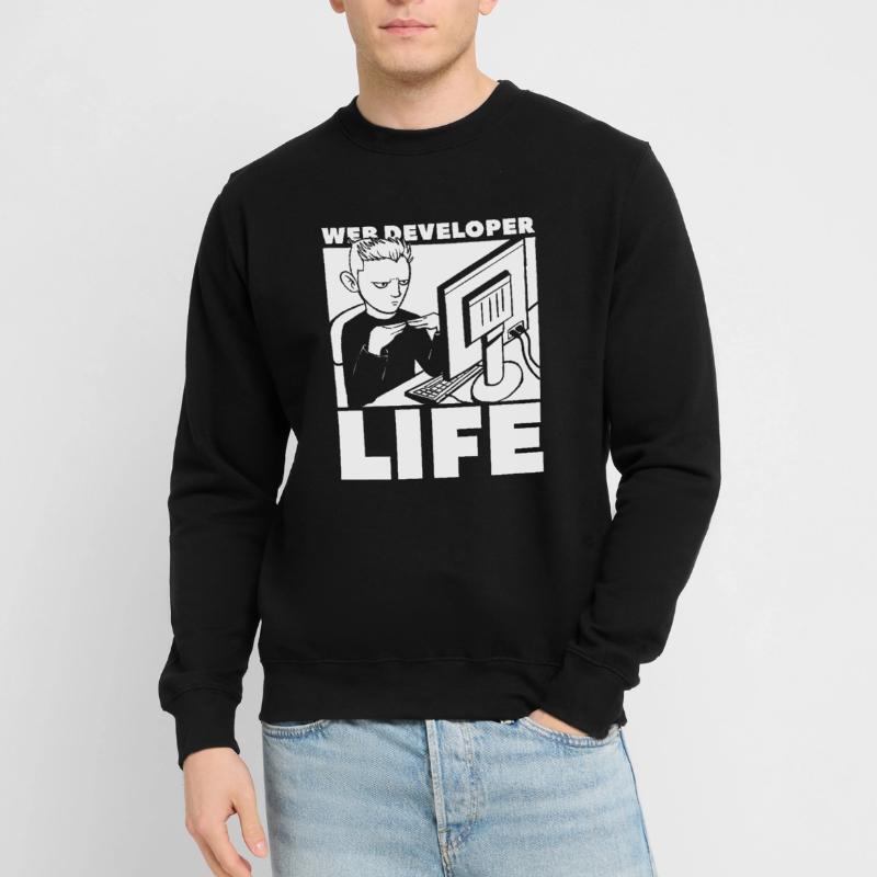 Web Developer Web Developer Life Unisex Sweatshirt