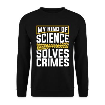 Forensic Science My Kind Of Science Criminalistics - Unisex Sweatshirt - black - Front - Alina (178cm) & Michal (187cm)