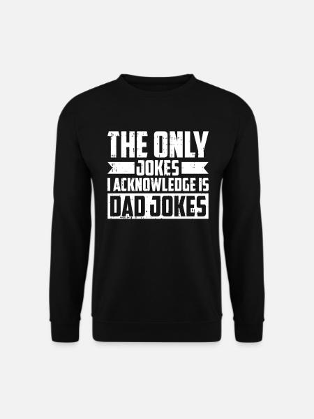 Father Jokes Dad Funny - Unisex Sweatshirt - black