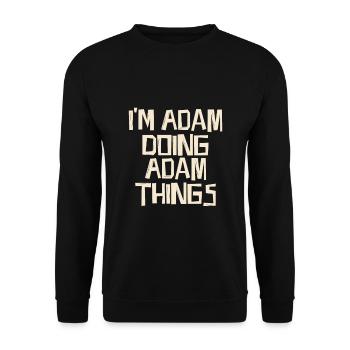 Je suis Adam en train de faire des choses à Adam - Sweat-shirt Unisexe - noir - Devant - Alina (178cm) & Michal (187cm)