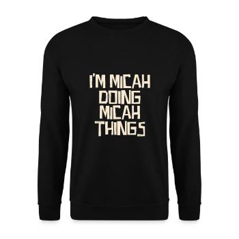 Je suis Micah en train de faire des choses de Michée - Sweat-shirt Unisexe - noir - Devant - Alina (178cm) & Michal (187cm)