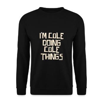 Je suis Cole en train de faire des choses Cole - Sweat-shirt Unisexe - noir - Devant - Alina (178cm) & Michal (187cm)