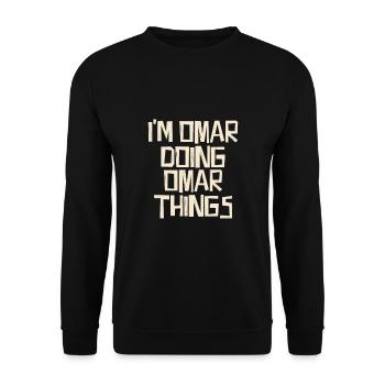 Je suis Omar en train de faire des choses à Omar - Sweat-shirt Unisexe - noir - Devant - Alina (178cm) & Michal (187cm)