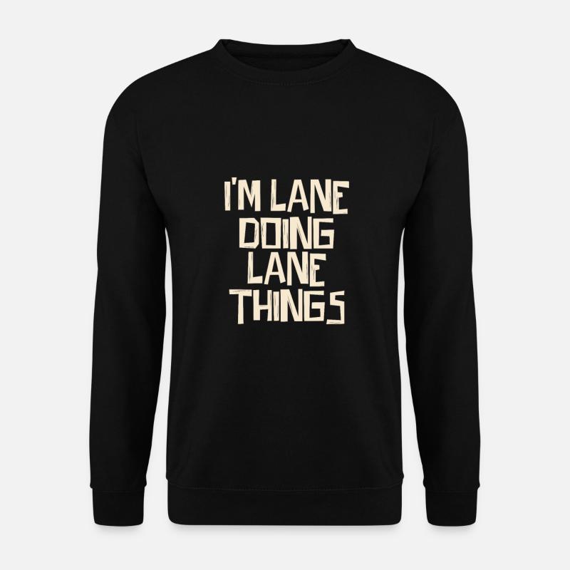 I'm Lane doing Lane things - Unisex Pullover - Schwarz