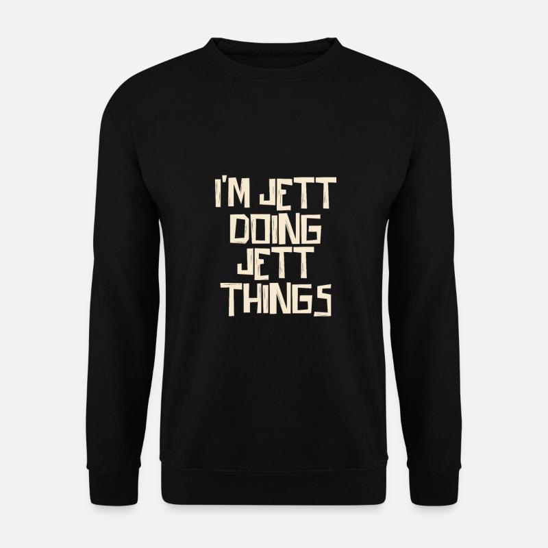 I'm Jett doing Jett things - Unisex Pullover - Schwarz