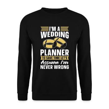 I'm A Wedding Planner To Save Time Wedding Plan - Unisex Pullover - Schwarz - Vorne - Alina (178cm) & Michal (187cm)