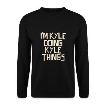 I'm Kyle doing Kyle things - Unisex Sweatshirt - black - Front - Alina (178cm) & Michal (187cm)