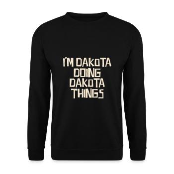 Je suis Dakota en train de faire des choses Dakota - Sweat-shirt Unisexe - noir - Devant - Alina (178cm) & Michal (187cm)