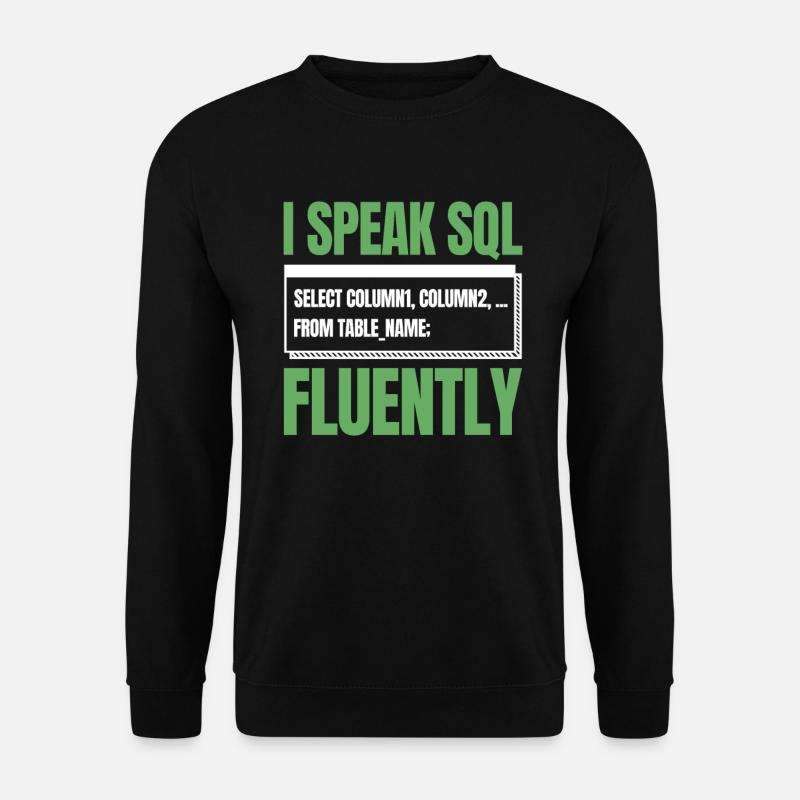 Developer Coder Programmer Humor - Unisex Sweatshirt - black