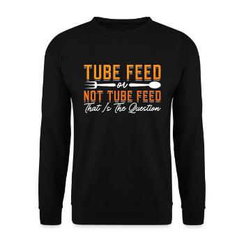 Dietitian Tube Feed Or Not Nutritionist Dietitians - Unisex Sweatshirt - black - Front - Alina (178cm) & Michal (187cm)