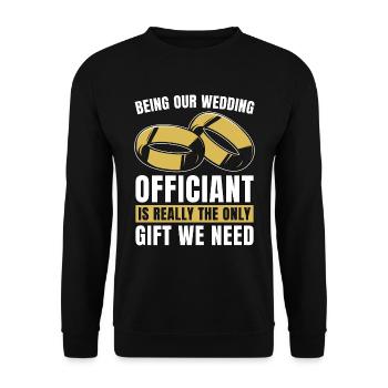 Officiant Being Our Wedding Officiant Is Minister - Unisex Pullover - Schwarz - Vorne - Alina (178cm) & Michal (187cm)