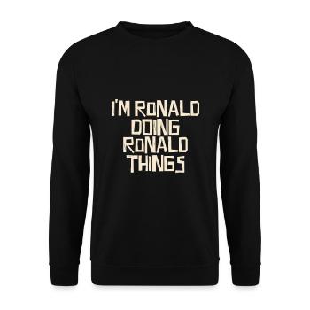 I'm Ronald doing Ronald things - Unisex Sweatshirt - black - Front - Alina (178cm) & Michal (187cm)