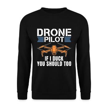 Drone Racing Drone Pilot If I Duck You Fpv Race - Unisex Sweatshirt - black - Front - Alina (178cm) & Michal (187cm)