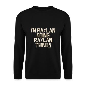 Je suis Raylan en train de faire des choses à Raylan - Sweat-shirt Unisexe - noir - Devant - Alina (178cm) & Michal (187cm)