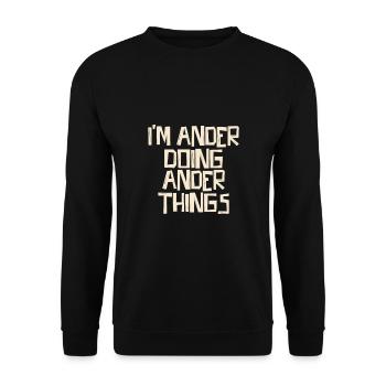 I'm Ander doing other things - Unisex Sweatshirt - black - Front - Alina (178cm) & Michal (187cm)
