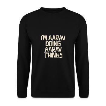 I'm Aarav doing Aarav things - Unisex Sweatshirt - black - Front - Alina (178cm) & Michal (187cm)