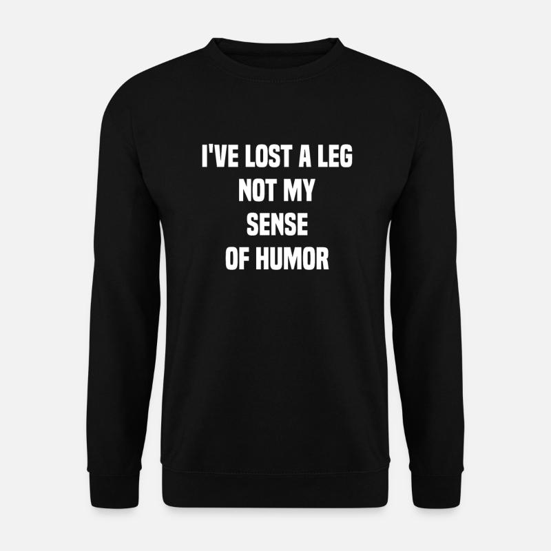 Leg amputation amputates leg - Unisex Sweatshirt - black