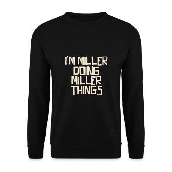 I'm Miller doing Miller things - Unisex Sweatshirt - black - Front - Alina (178cm) & Michal (187cm)