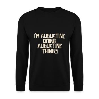 Je suis Augustin et je fais des choses augustiniennes - Sweat-shirt Unisexe - noir - Devant - Alina (178cm) & Michal (187cm)