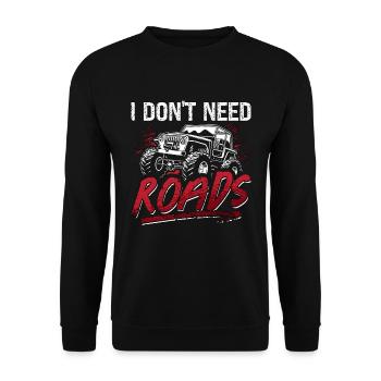 Off-Road Racing I Don't Need Roads Loves Roadtrip - Unisex Pullover - Schwarz - Vorne - Alina (178cm) & Michal (187cm)