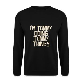 I'm Tommy doing Tommy things - Unisex Pullover - Schwarz - Vorne - Alina (178cm) & Michal (187cm)