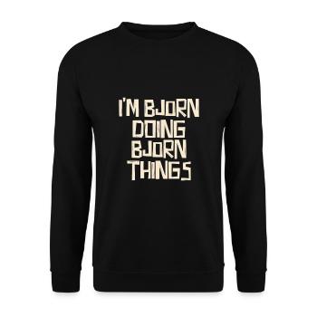 I'm Bjorn doing Bjorn things - Unisex Pullover - Schwarz - Vorne - Alina (178cm) & Michal (187cm)