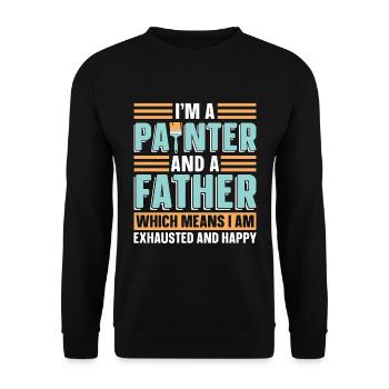 I'm A Painter And A Father Loves Painting Painters - Unisex Sweatshirt - black - Front - Alina (178cm) & Michal (187cm)
