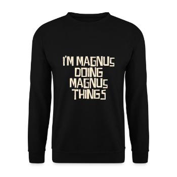 I'm Magnus doing Magnus things - Unisex Pullover - Schwarz - Vorne - Alina (178cm) & Michal (187cm)