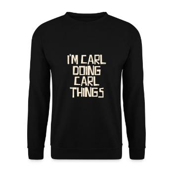 I'm Carl doing Carl things - Unisex Pullover - Schwarz - Vorne - Alina (178cm) & Michal (187cm)