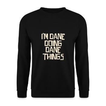 Je suis Dane en train de faire des choses Dane - Sweat-shirt Unisexe - noir - Devant - Alina (178cm) & Michal (187cm)