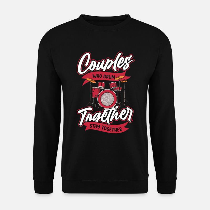 Drums Drummer Drummer Couple - Unisex Sweatshirt - black