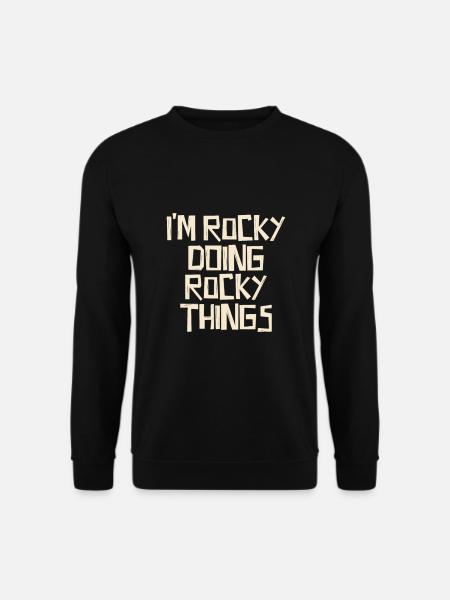 I'm Rocky doing Rocky things - Unisex Pullover - Schwarz
