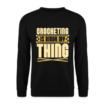 Crocheting Is Kinda My Thing Needlework Knitting - Unisex Sweatshirt - black - Front - Alina (178cm) & Michal (187cm)