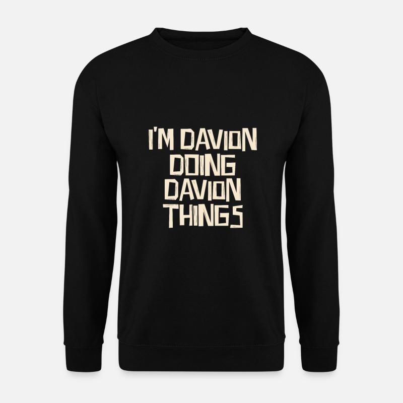 I'm Davion doing Davion things - Unisex Sweatshirt - black