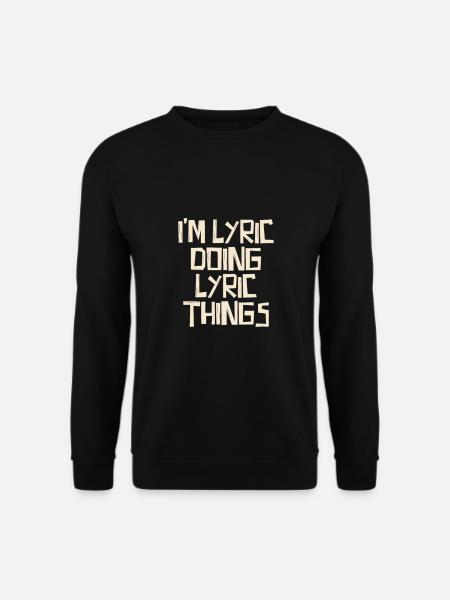 I'm Lyric doing Lyric things - Unisex Sweatshirt - black