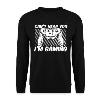 Gamer Gaming ne peut pas vous entendre dans le jeu - Sweat-shirt Unisexe - noir - Devant - Alina (178cm) & Michal (187cm)