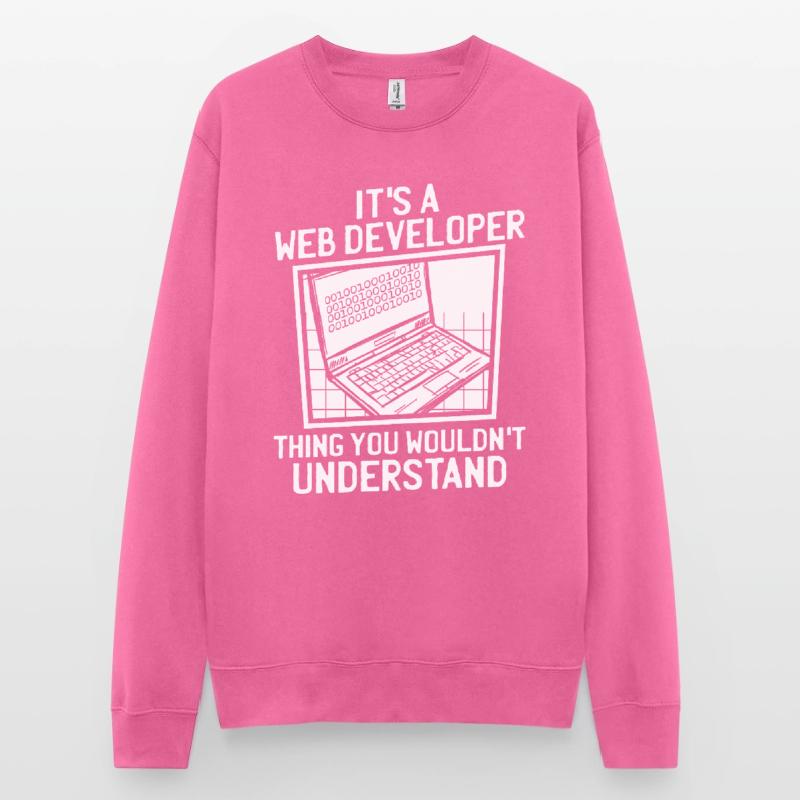 Web Developer Web Developer Unisex Sweatshirt