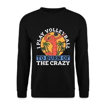 Beach Volleyball I Play Volleyball To Volleyballer - Unisex Sweatshirt - black - Front - Alina (178cm) & Michal (187cm)