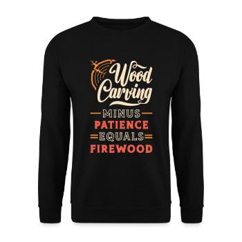 Wood Carving Minus Patience Equals Woodworking - Unisex Sweatshirt - black - Front - Alina (178cm) & Michal (187cm)