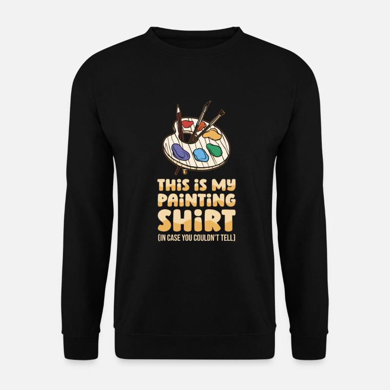 Painter Varnisher Funny - Unisex Sweatshirt - black