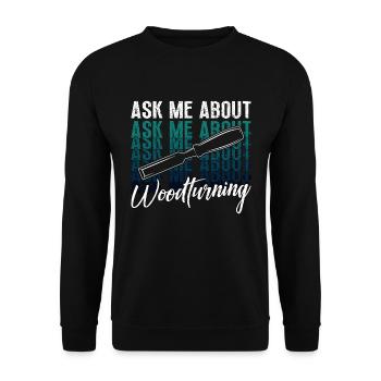 Tournage sur bois Posez-moi des questions sur l’artisanat du tournage sur bois - Sweat-shirt Unisexe - noir - Devant - Alina (178cm) & Michal (187cm)