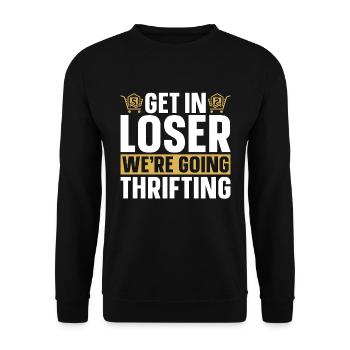 Thrift Shopping Get In Loser We're Bargain Hunting - Unisex Pullover - Schwarz - Vorne - Alina (178cm) & Michal (187cm)